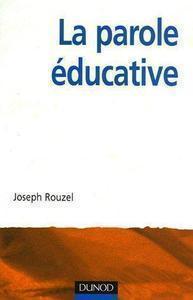 Joseph Rouzel - La parole éducative