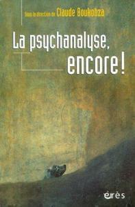 Claude Boukobza - La psychanalyse, encore!