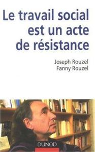 Fanny Rouzel, Joseph Rouzel - Le travail social est un acte de résistance